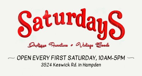 Saturdays Antiques and Vintage Goods First Saturday Liquidation Sale